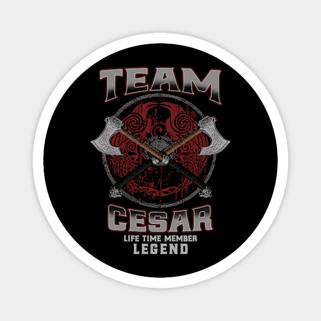 Cesar - Life Time Member Legend Magnet by Stacy Peters Art